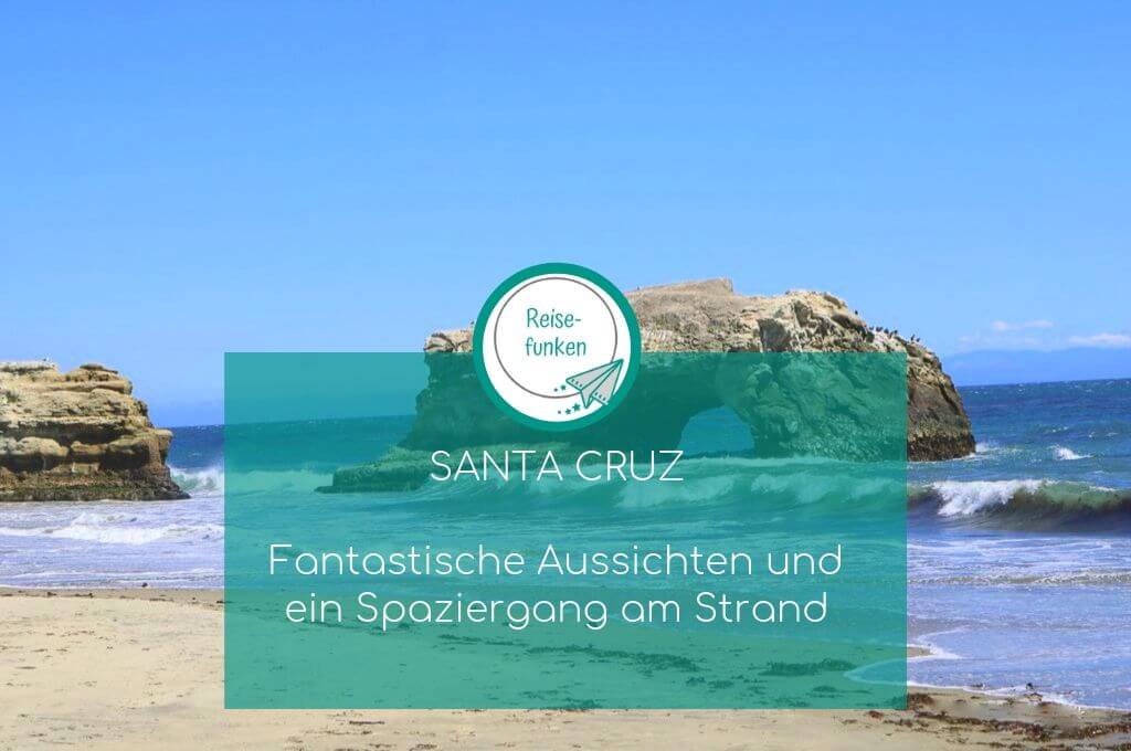 Santa Cruz - Natural Bridges